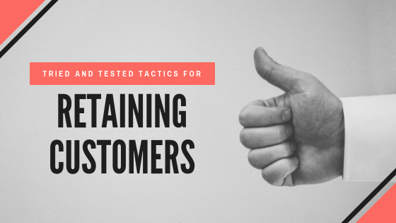 tested-tactics-for-retaining-customers.png
